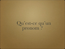 Qu'est-ce qu'un pronom ?