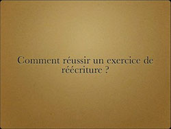 Réussir un exercice de réécriture