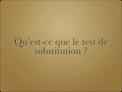 Qu'est-ce que le test de substitution ?