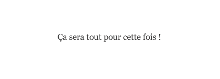 Fin du résumé